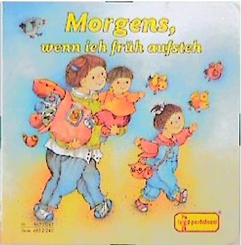 Morgens, wenn ich früh aufsteh'