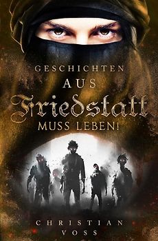 Geschichten aus Friedstatt / Geschichten aus Friedstatt Band: 3 Friedstatt muss leben!