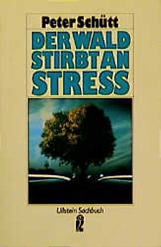 Der Wald stirbt an Stress