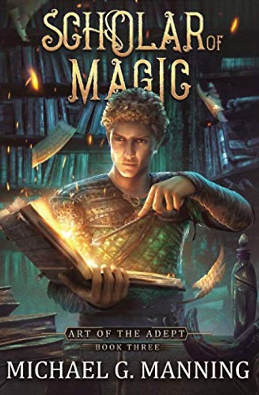 Scholar of Magic (Art of the Adept, Band 3)