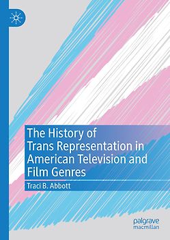 The History of Trans Representation in American Television and Film Genres