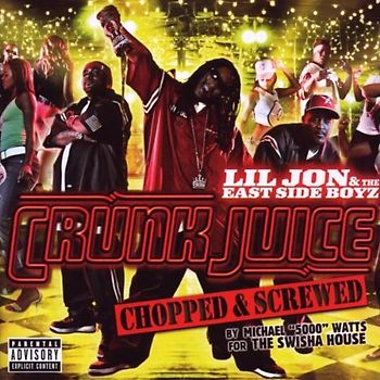 Lil Feat.East Side Boyz,the John - Crunk Juice Chopped & Screwed