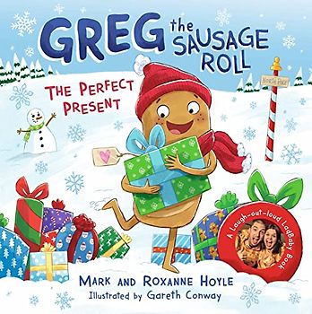 Greg the Sausage Roll: The Perfect Present: Discover Greg’s brand new festive adventure