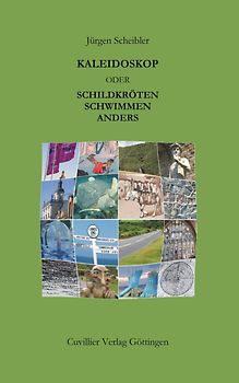 KALEIDOSKOP ODER SCHILDKRÖTEN SCHWIMMEN ANDERS