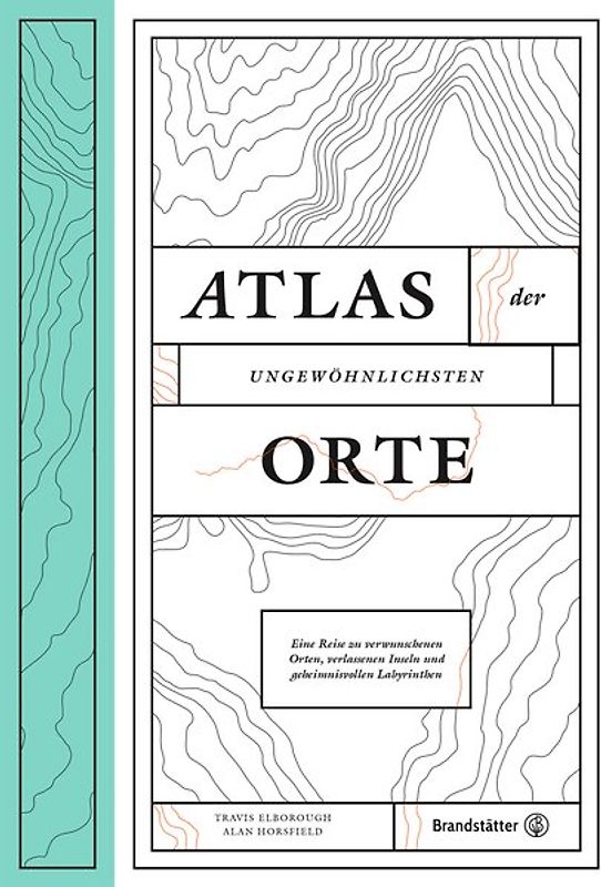 Atlas der ungewöhnlichsten Orte