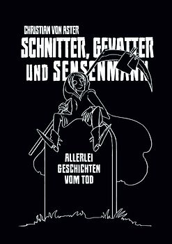 Schnitter, Gevatter und Sensenmann