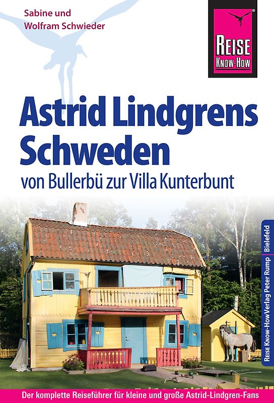 Reise Know-How Astrid Lindgrens Schweden von Bullerbü zur Villa Kunterbunt