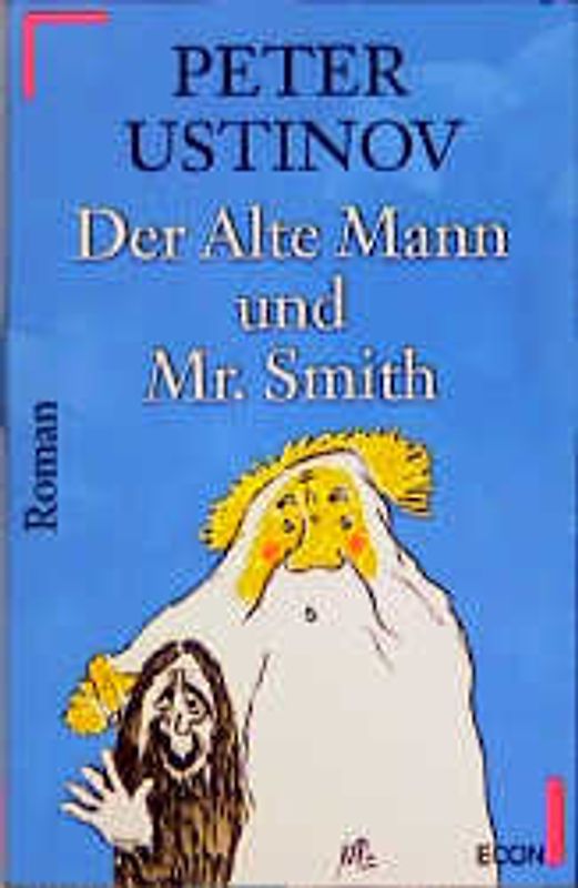 Der Alte Mann und Mr. Smith. Roman