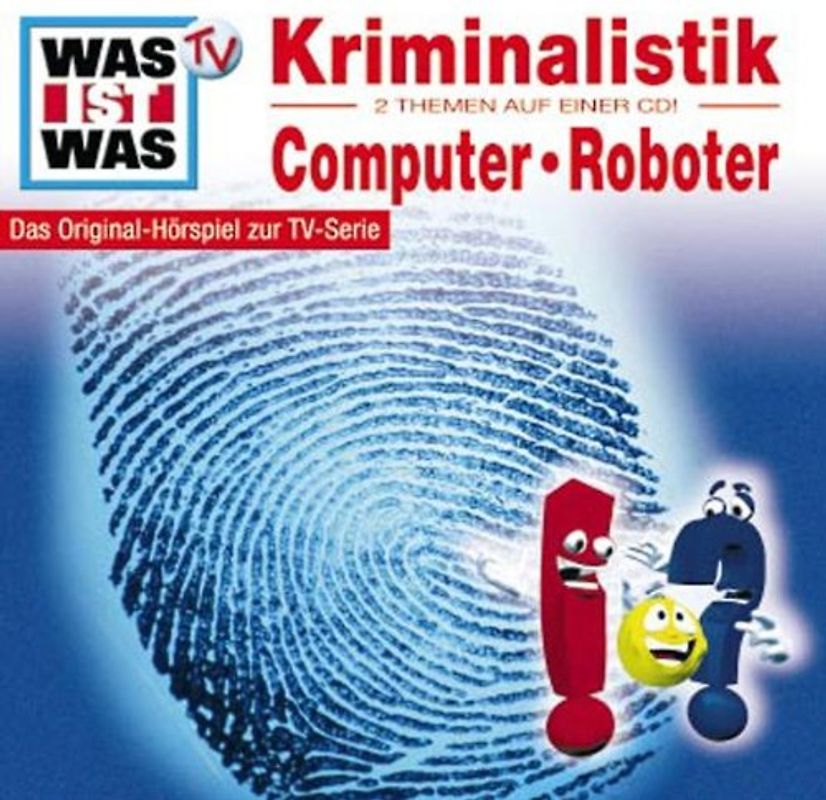 Was Ist Was: Kriminalistik/ Computer & Roboter [Nr. 10]