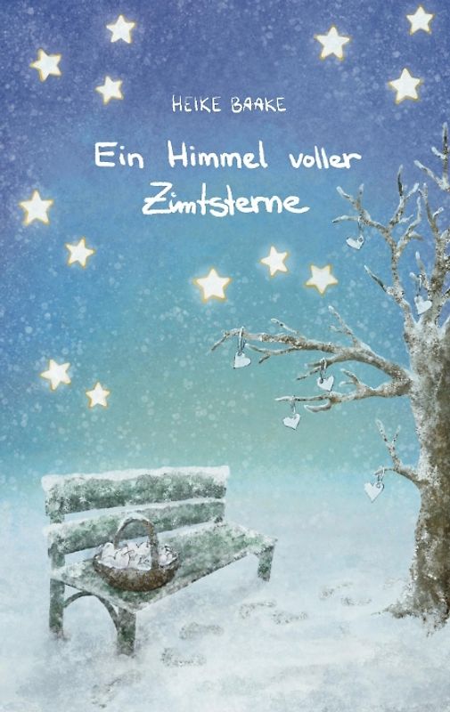 Ein Himmel voller Zimtsterne | Liebevolle Geschichten zur Weihnachtszeit | Sammlung aus Lesungen in der Adventszeit | Geschichten mit Herz