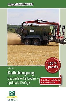 Kalkdüngung. Gesunde Ackerböden – optimale Erträge