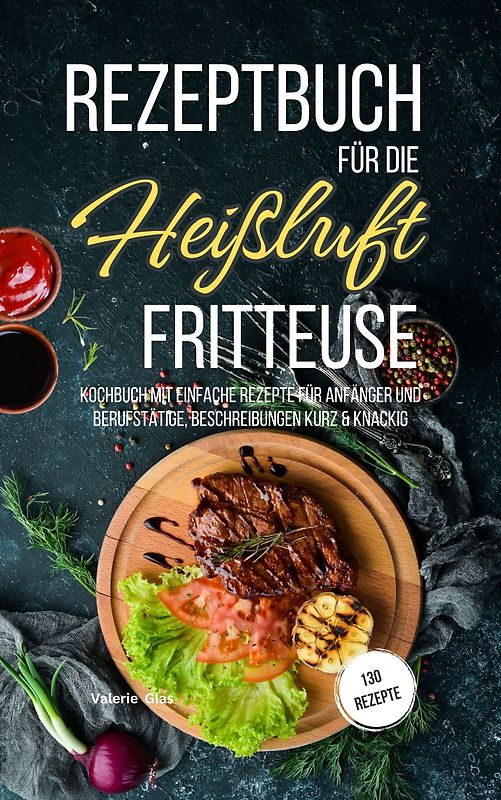 Rezeptbuch für die Heißluftfritteuse