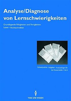 Analyse /Diagnose von Lernschwierigkeiten. Grundlegende Fähigkeiten und Fertigkeiten. Lesen, Rechtschreiben