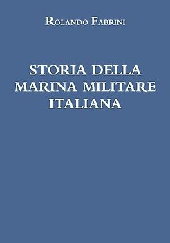 STORIA DELLA MARINA MILITARE ITALIANA