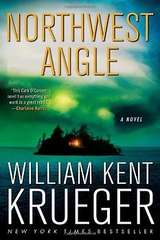 Northwest Angle: A Novel - William Kent Krueger