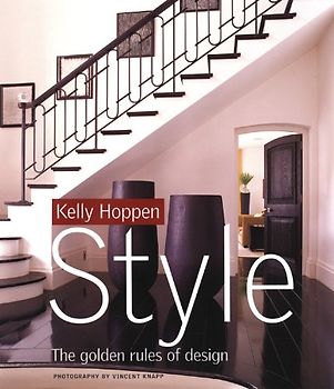 Kelly Hoppen Style: The Golden Rules of Design - Kelly Hoppen