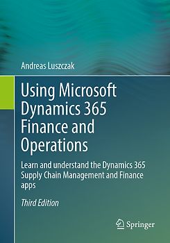 Using Microsoft Dynamics 365 Finance and Operations