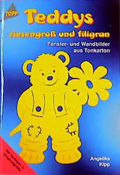 Teddys - riesengross und filigran. Fensterbilder aus Tonkarton