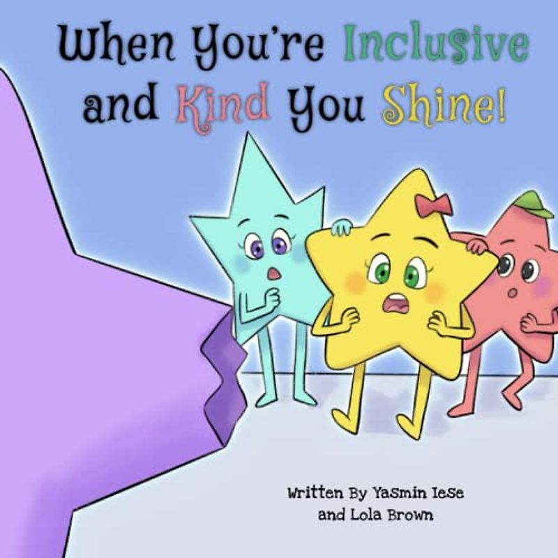 When You're Inclusive and Kind You Shine! (Stella Shines!)
