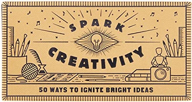 Spark Creativity: 50 Ways to Ignite Bright Ideas (Inspirational Gift, Holiday Stocking Stuffer)