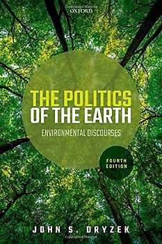 The Politics of the Earth: Environmental Discourses