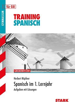STARK Spanisch 1. Lernjahr - Training Gymnasium - Grundwissen, Aufgaben und Lösungen