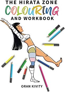 The Hirata Zone Colouring and Workbook (The Ontake Method, Band 3)