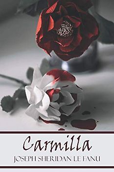 Carmilla: Der ursprüngliche Vampir-Roman von 1872 (Englische Ausgabe)