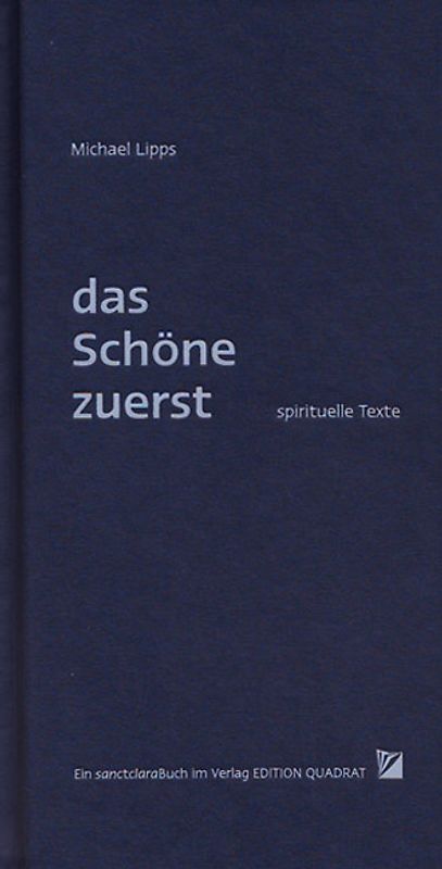 das Schöne zuerst