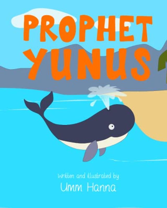 Prophet Yunus: Islam for Toddlers (Stories of the Prophets for Young Children)