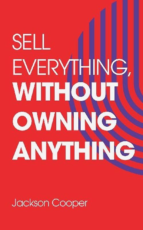 Sell Everything, Without Owning Anything