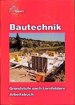 Bautechnik, Grundstufe nach Lernfeldern