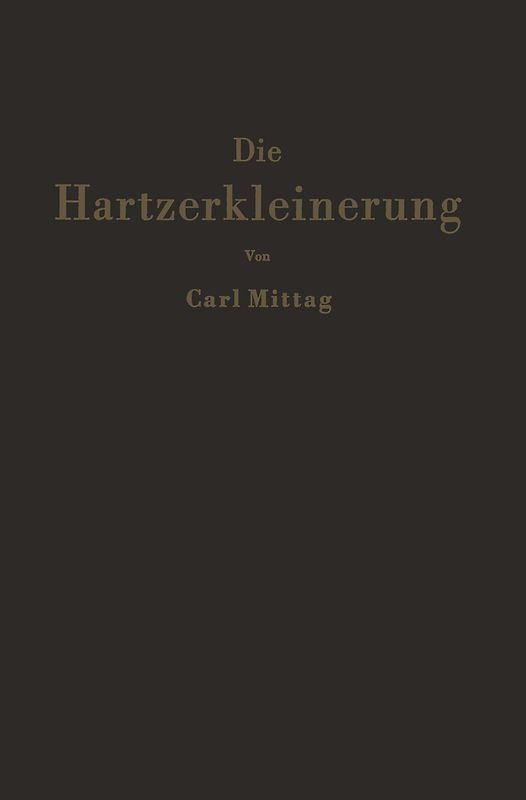 Die Hartzerkleinerung
