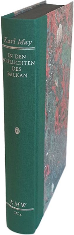 Karl Mays Werke: Historisch-Kritische Ausgabe für die Karl-May-Stiftung / Abteilung IV: Reiseerzählungen / In den Schluchten des Balkan Bd. IV.4