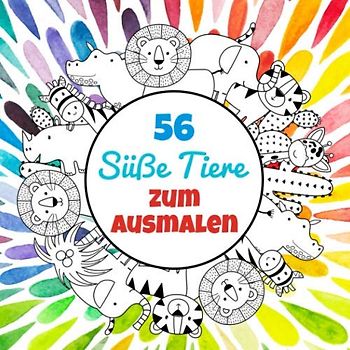 56 süße Tiere zum ausmalen: Ausmalbuch für Kinder und Erwachsene mit 56 einseitig bedruckten knudelligen Tiermotiven für jung und alt in einer ... Kann auch als Kopiervorlage verwendet werden!
