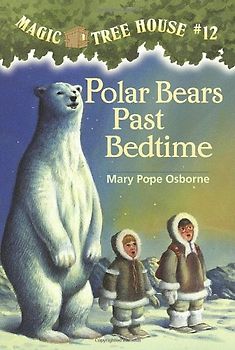 Magic Tree House #12: Polar Bears Past Bedtime (A Stepping Stone Book(TM)) - Osborne, Mary Pope