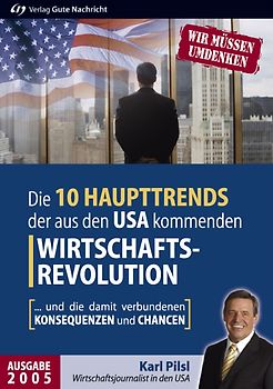Die 10 Haupttrends der aus den USA kommenden Wirtschaftsrevolution