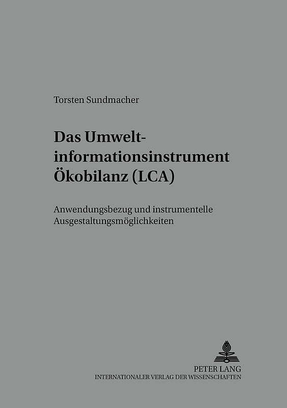 Das Umweltinformationsinstrument Ökobilanz (LCA)