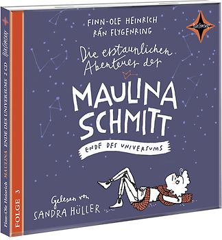 Die erstaunlichen Abenteuer der Maulina Schmitt (3) – Ende des Universums