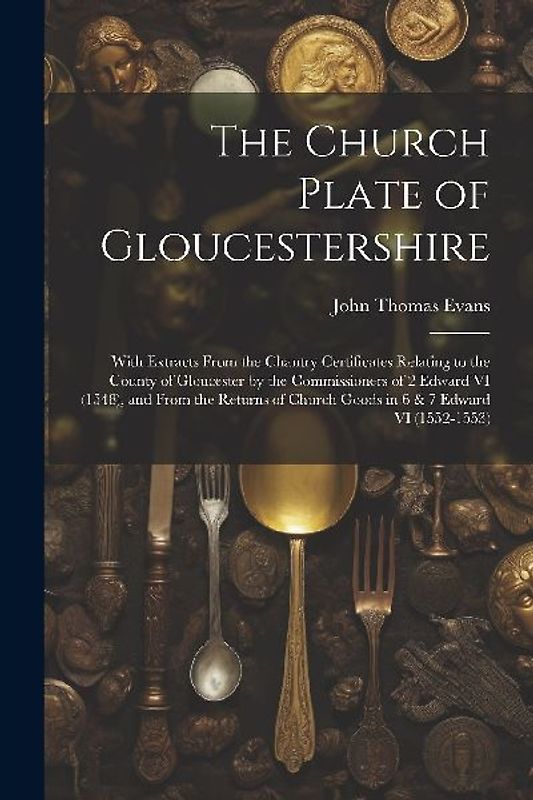 The Church Plate of Gloucestershire