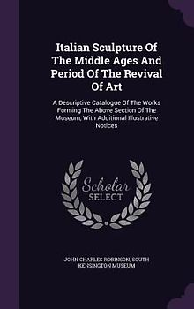 Italian Sculpture Of The Middle Ages And Period Of The Revival Of Art