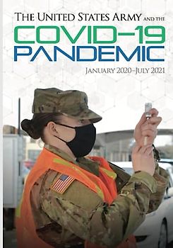 The United States Army and the COVID–19 Pandemic: January 2020–July 2021