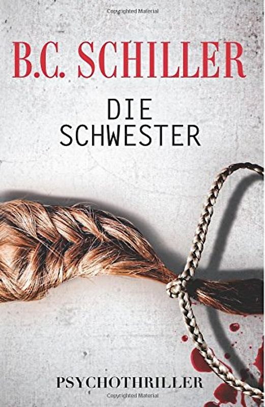 Die Schwester - Schiller, B.C.