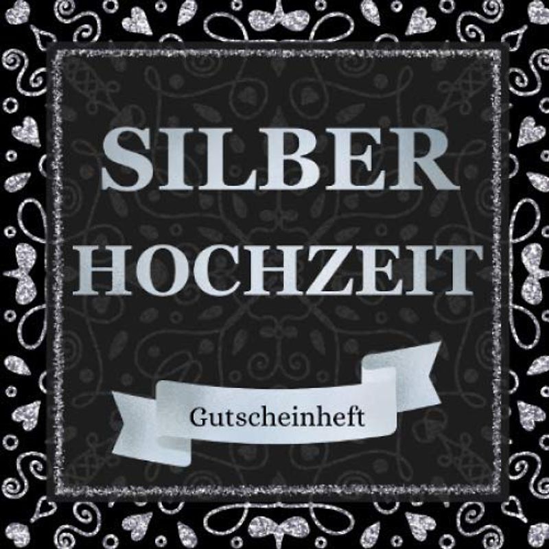 Gutscheinheft Silberhochzeit: kleines Gutscheinbuch zum selbst gestalten | 12 farbige Gutscheine - für jeden Monat einer | Geschenkbuch zur silbernen Hochzeit