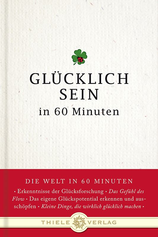 Glücklich sein in 60 Minuten