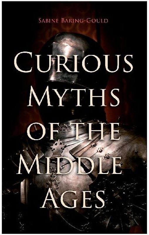 Curious Myths of the Middle Ages