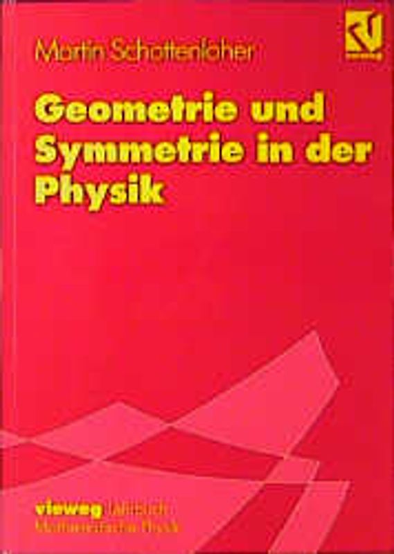 Geometrie und Symmetrie in der Physik