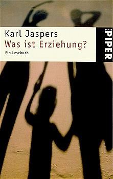 Was ist Erziehung?. Ein Lesebuch