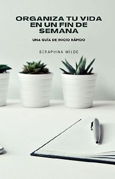 Organiza tu vida en un fin de semana