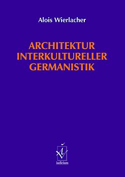 Architektur interkultureller Germanistik